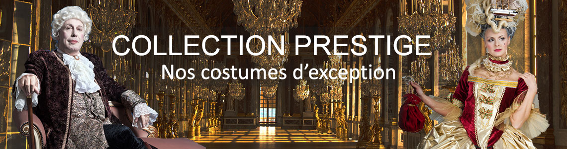 Collection prestige, déguisements costumes de qualité supérieure
